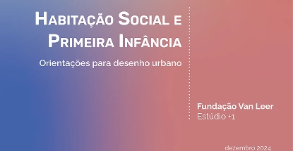 Habitação Social e Primeira Infância