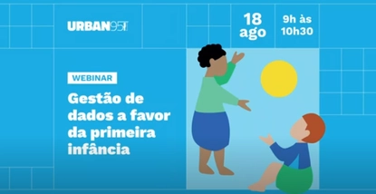 Gestão de dados a favor da primeira infância